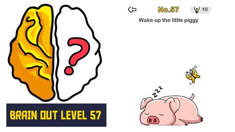 brain out lv 57 lösung|Brain Out Level 57 Wake up the little piggy Answers.